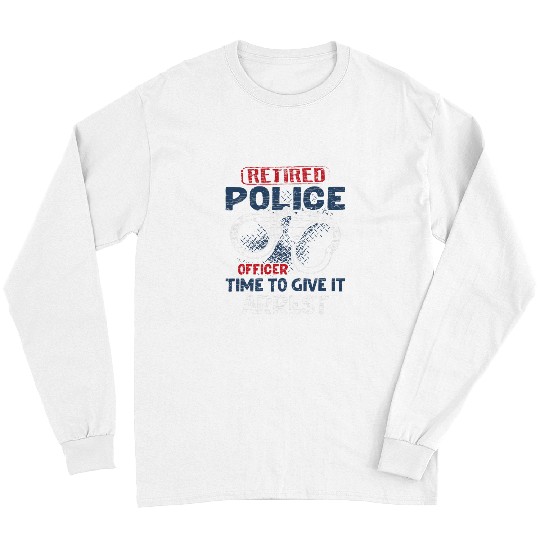 Police Job Retired Police Officer Retirement Law Enforcement Long Sleeves