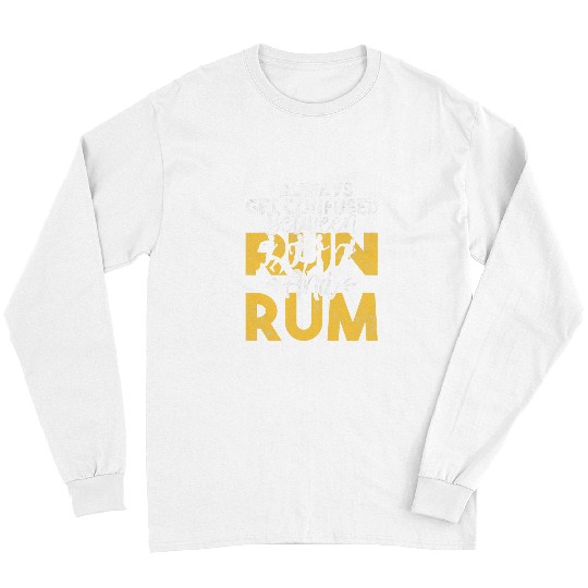 Confused between Run and Rum funny Exercise Long Sleeves