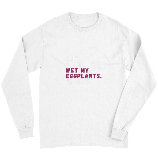 Eggplant Lover Healthy Cuisine Gardening Enthusiast Long Sleeves