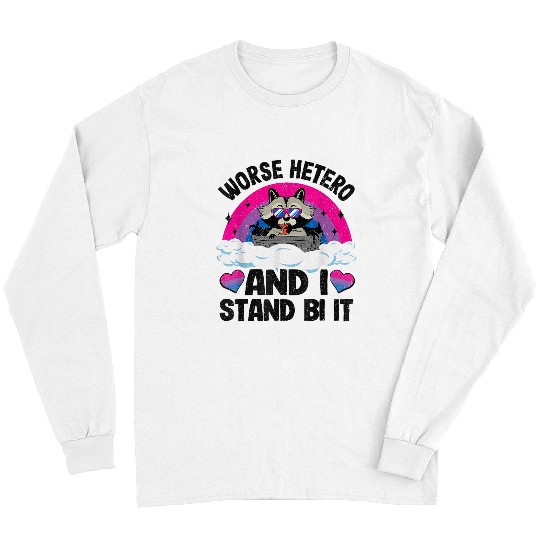 Raccoon Pet Worse Hetero And I Stand Bi It Raccoon Bi Pride Bisexual 3 Long Sleeves