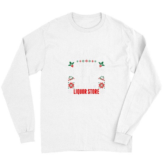 Wines Fun Holidays With Family Are Always A Trip Liquor Store Long Sleeves
