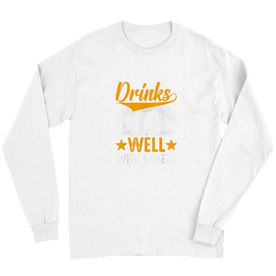 Beer Fun Drinks Well With Others Craft Beer Brewing Drinker Long Sleeves