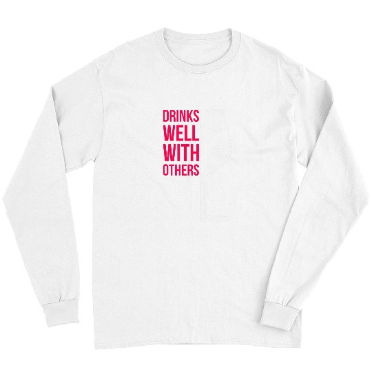 Wines Fun Gift Drinks Well With Others Vineyard 1 Long Sleeves