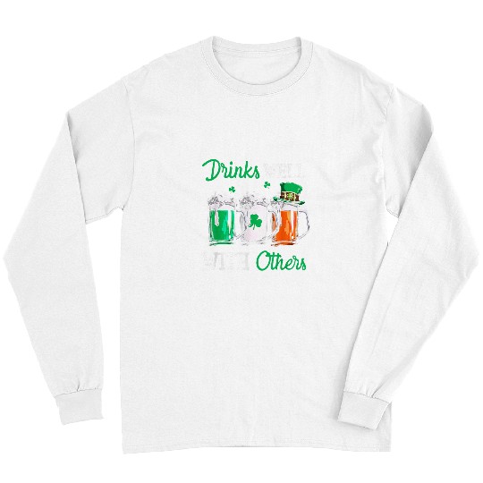 Beer Fun Drinks Well With Others St Patrick s Day Drunk Beer Funny Long Sleeves