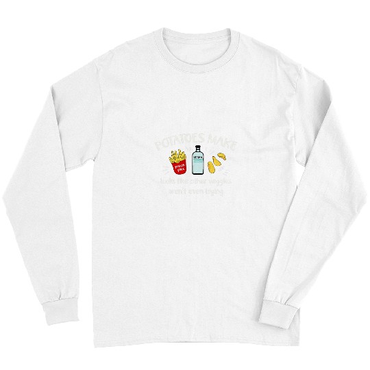 Wines Fun Potato French Fries Chips Vodka Vegetable Funny Long Sleeves