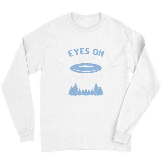 Eyes On Dogs Frisbee Spins Dog Lover 1 Long Sleeves