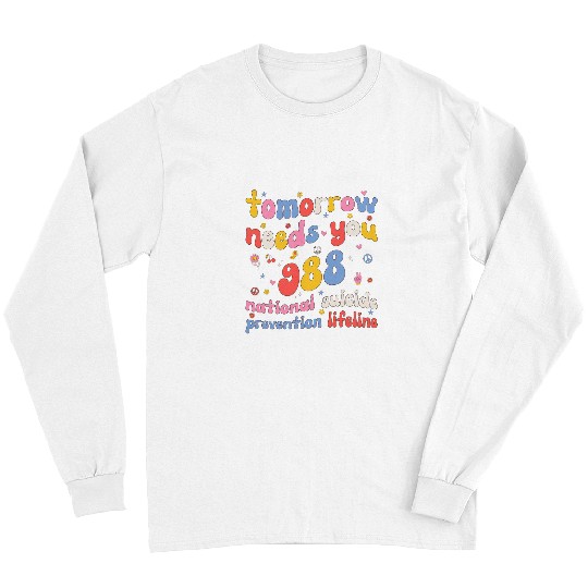 Retro Tomorrow Needs You 988 suicides Prevention Awareness Long Sleeves