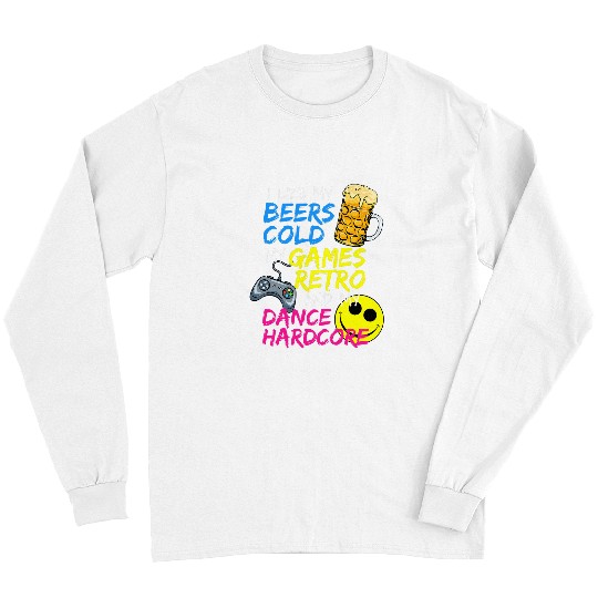 Beer Fun Retro Gamer Gaming Geek Hardcore Dance Music Long Sleeves