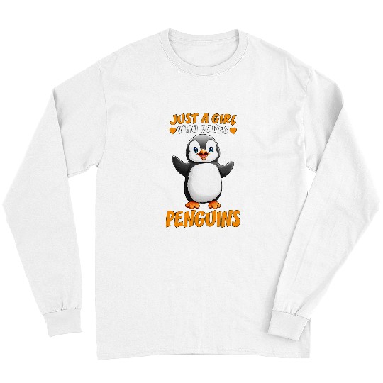 Penguin Pet Just A Girl Who Loves Penguins Cute Happy Penguin Waving Long Sleeves