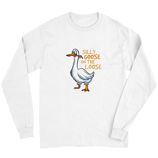 Duck Pet Silly Goose On The Loose Funny Silly Bird Animal Ducks Fun Long Sleeves