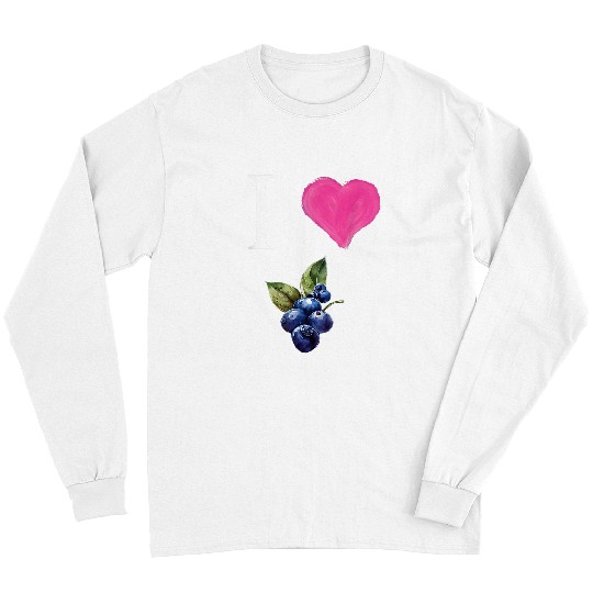 I Love Blueberry Fruit Garden Berry Blueberries Healthy Long Sleeves