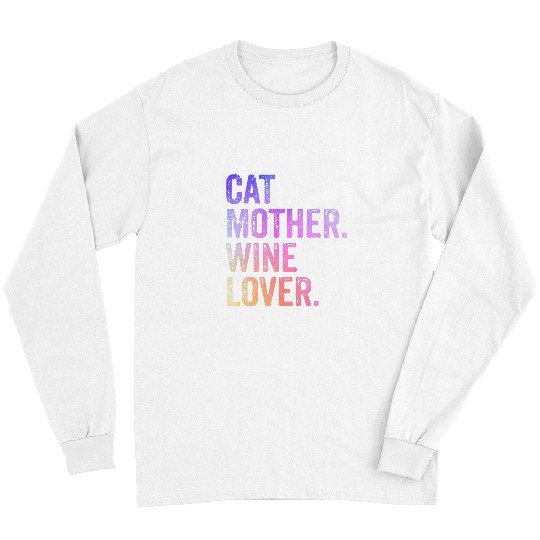 Wines Fun Cat Mother Wines Lover Funny Cat Owner Lover Long Sleeves