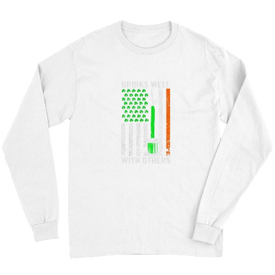 Beer Fun Drinks Well With Others St Patrick s Day Drunk Beer Funny 7 Long Sleeves