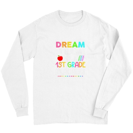 Dream Team Aka First Grade Teachers Back To School Teachers Long Sleeves