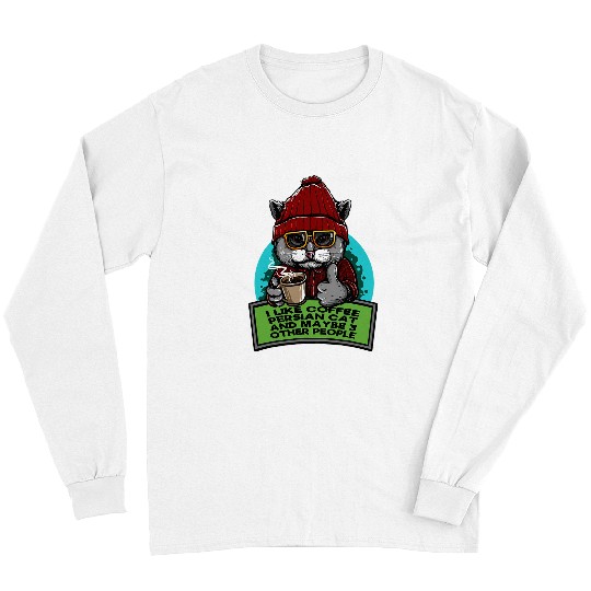 Coffee Fun I Like Coffee Persian Cat And Maybe 3 People Persian Cat Long Sleeves