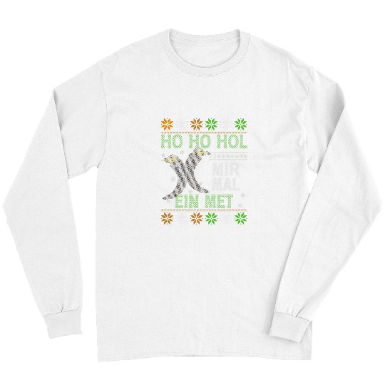 Discover Funny Ho Ho Hol Mir Mal Ein MET Ugly Viking Sweater Long Sleeves