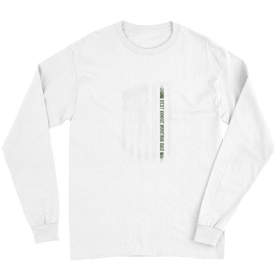 Geese Hunter bests Goose Hunting Dad Goose Hunting Long Sleeves