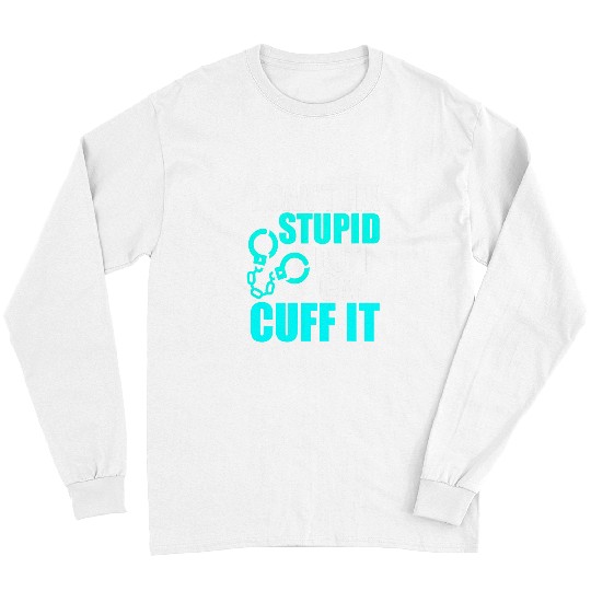 Funny correctional officer law enforcement police humor job Long Sleeves