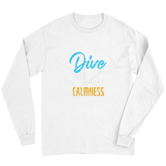 Discover Dive Into Calmness Spear Fishing Spearfisher Spearfishing Long Sleeves