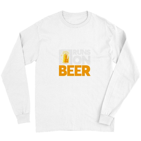 Beer Fun Runs On Beer Brewers homes Beer Brewers Long Sleeves