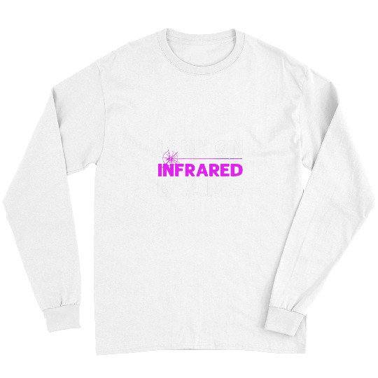 Discover I Run On Infrared Beams Laser Tagging Laser Tag Long Sleeves