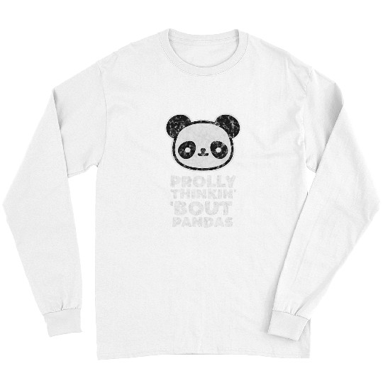 Panda Pet Cute Kawaii Panda Bear Animal Face Prolly Thinkin Bout Long Sleeves