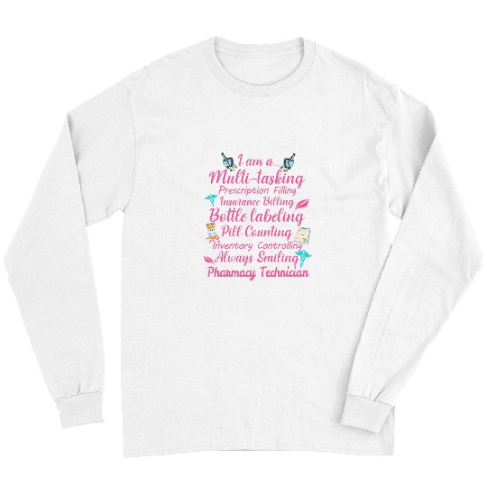 Pharmacist Job i am a multi tasking pharmacy technician graduation Long Sleeves