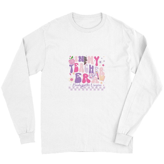 In My Teacher Era Kindergarten Version Kindergarten Teacher Long Sleeves