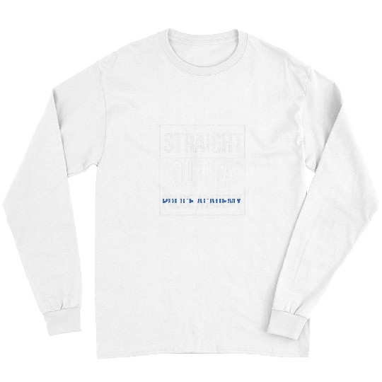 Police Job Straight outta Police Academy Design Long Sleeves