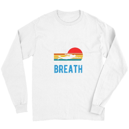 Keep Calm and Hold Your Breath Freediving Holding Breath Long Sleeves