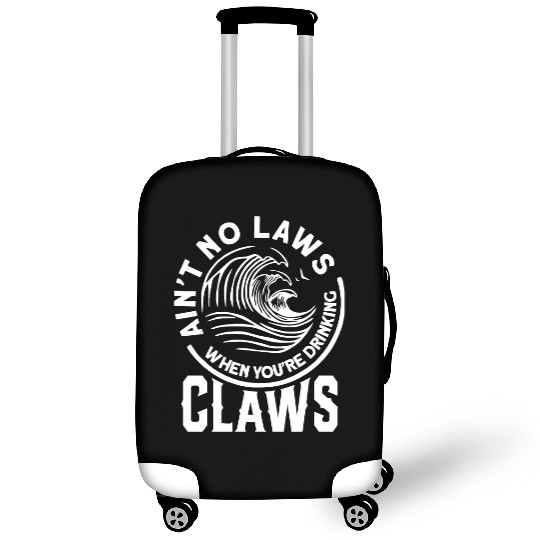 Ain't No Laws When Drinking Claws Funny Beer Drink Luggage Covers