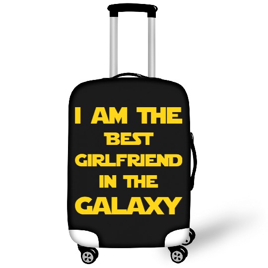 I'm the best girlfriend in the galaxy! Luggage Covers