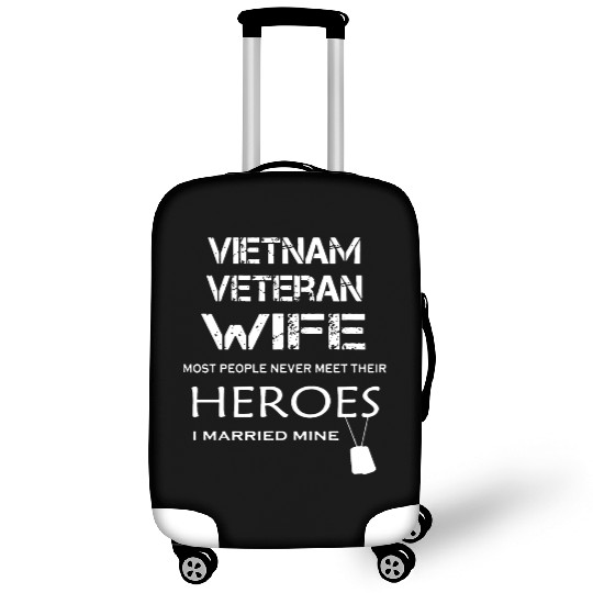 Vietnam veteran wife most people never meet their Luggage Covers