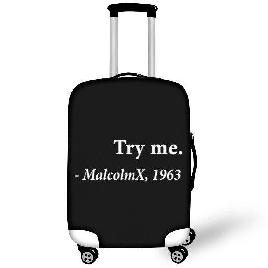 Try me Malcolm X 1963 Civil Rights Justice Freedom Luggage Covers