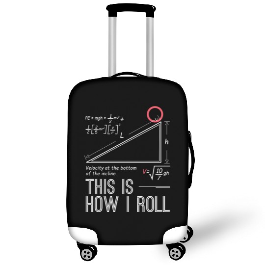 This is how I roll science physics chemistry gift Luggage Covers