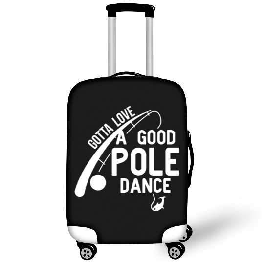Love Good Pole Dance Funny Fishing Valentines Day Luggage Covers