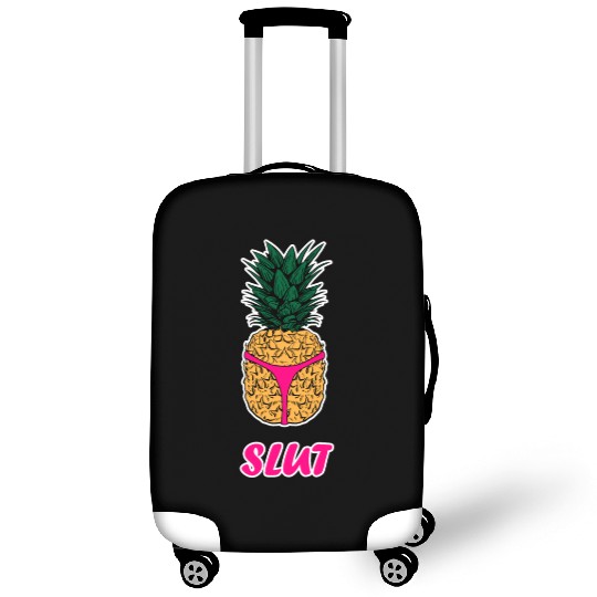 Pineapple Slut Luggage Covers Slutshirt Sexy Clothes Luggage Covers