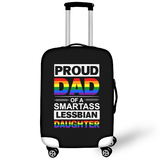 Mens Proud Dad Of A Smartass Lesbian Daughter LGBT Luggage Covers