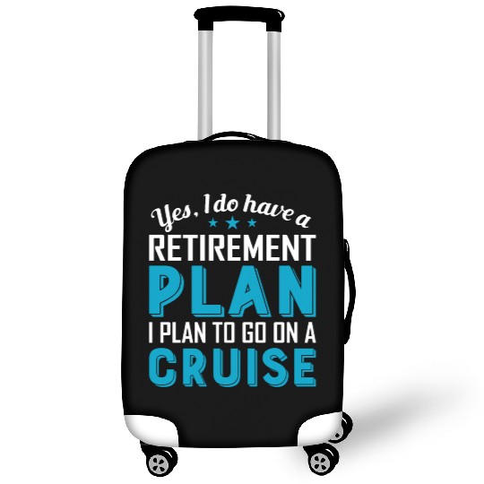 Yes I Do Have A Retirement Plan Cruise Luggage Covers
