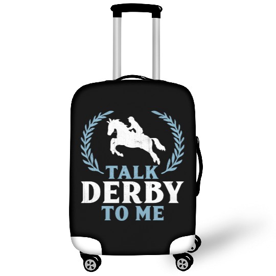 Talk Derby To Me Horse Racing birthday,gift,cool,c Luggage Covers