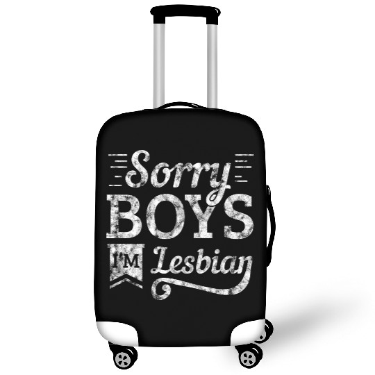 LGBT Gay Pride Lesbian Sorry Boys I'm Lesbian Luggage Covers