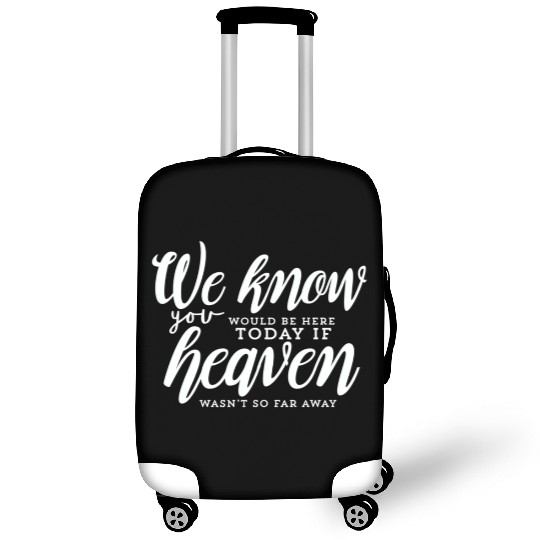 Rest In Peace Be Here If Heaven Wasnt So Far Away Luggage Covers