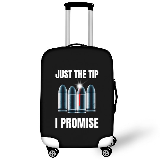 Just The Tip I Promise Luggage Covers