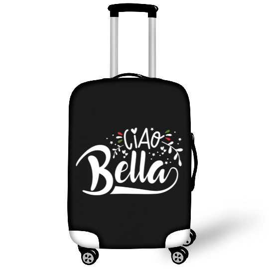 Ciao Bella Italy Quote In Italian Graphic Luggage Covers