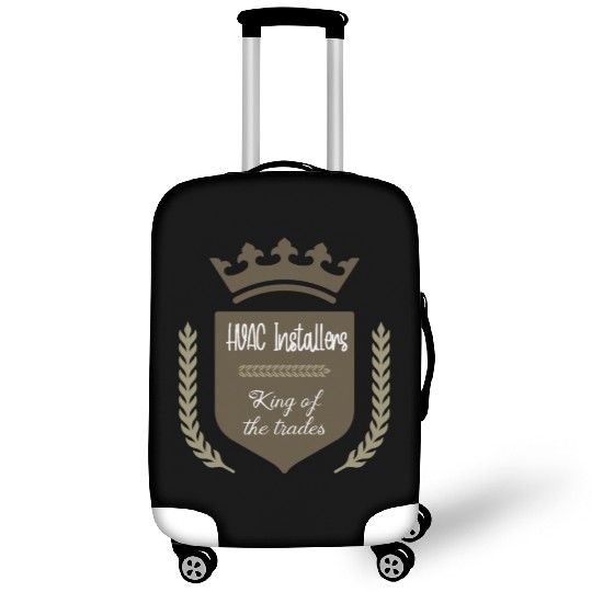 HVAC Installers king of the trades Luggage Covers