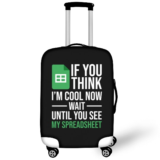 Im Cool Wait See My Spreadsheet Excel Accountant Luggage Covers
