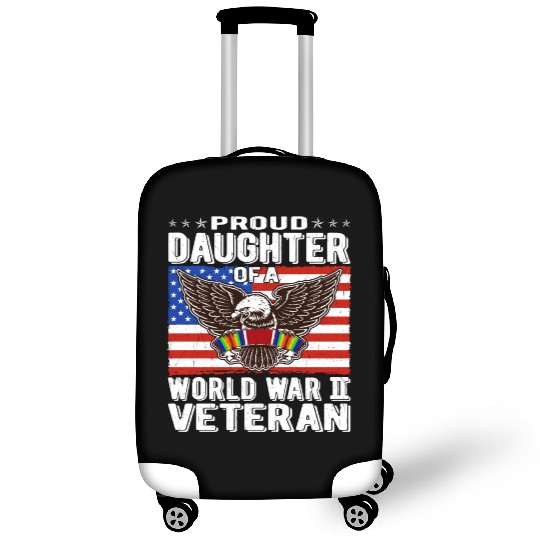 Proud Daughter Of A World War 2 Veteran Patriotic Luggage Covers