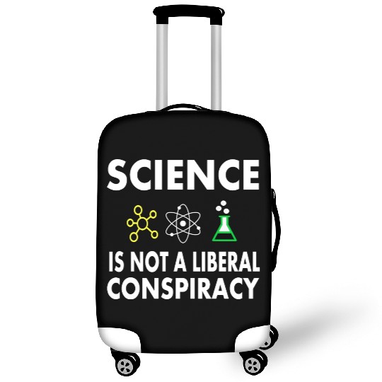 Science Is Not A Liberal Luggage Covers