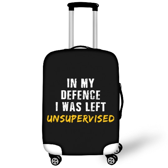 In My Defence I Was Left Unsupervised Luggage Covers
