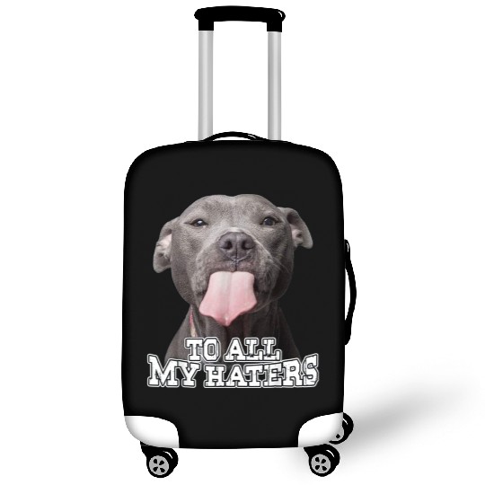 To All My Haters Pitbull Dog Lover Pet Dog Cute Luggage Covers